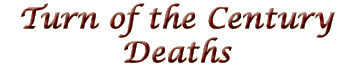 Turn of the Century Deaths